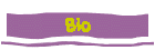 Bio